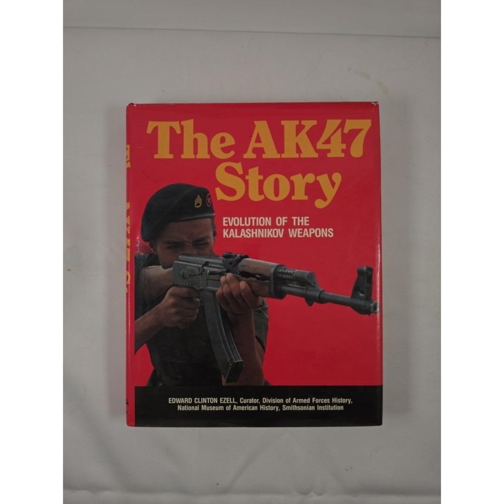 The AK47 Story Edward Clinton Ezell 1988 1st Paperback Printing Stackpole